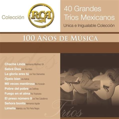 trio mexicana|40 Grandes Trios Mexicanos .